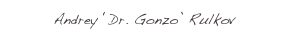 Andrey ‘Dr. Gonzo’ Rulkov